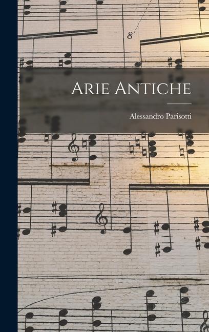 Kniha Arie Antiche Alessandro Parisotti