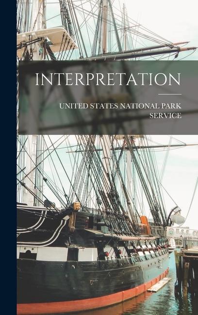 Knjiga Interpretation UNITED STATES NATIONAL PARK SERVICE