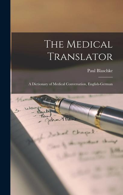 Книга The Medical Translator: A Dictionary of Medical Conversation, English-German 