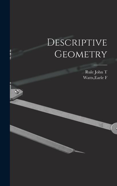 Kniha Descriptive Geometry Rule John T