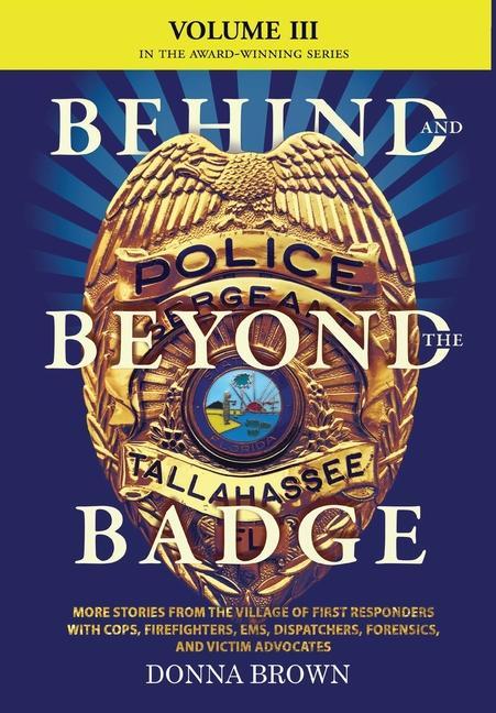 Buch BEHIND AND BEYOND THE BADGE - Volume III Donna Brown