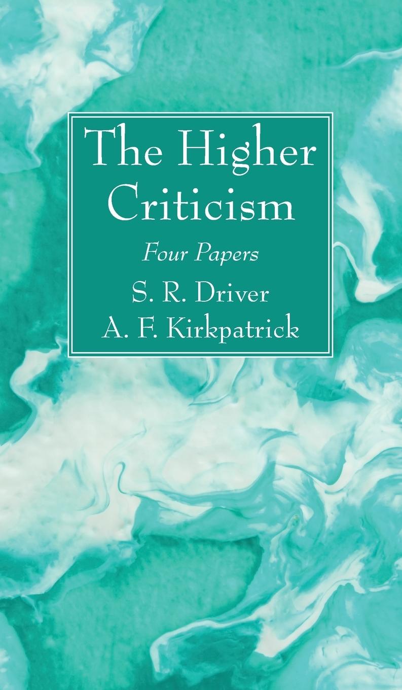 Knjiga The Higher Criticism A. F. Kirkpatrick