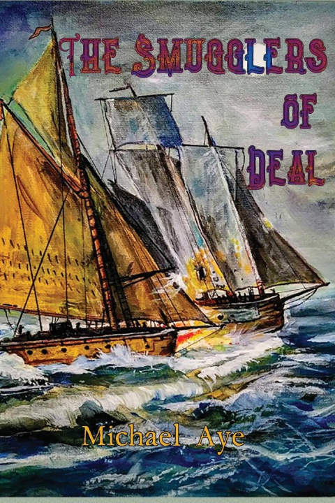 Buch The Smugglers of Deal Michael Aye