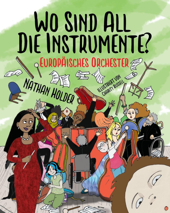 Książka Wo Sind All Die Instrumente? Europäisches Orchester 