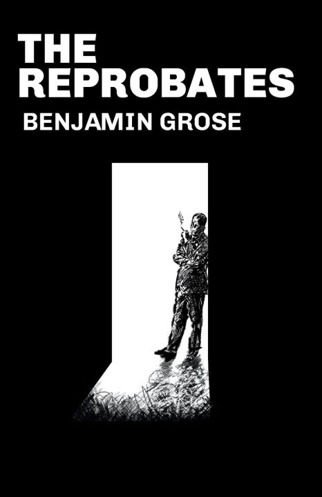 Knjiga The Reprobates Benjamin Grose