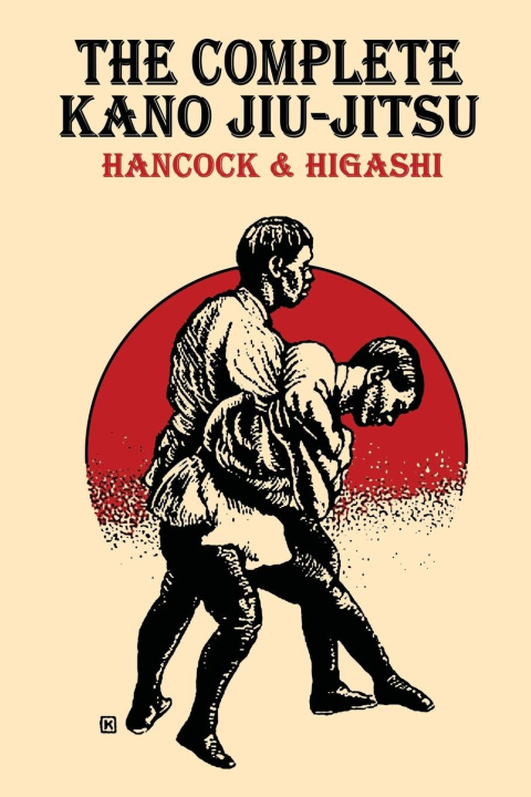 Könyv The Complete Kano Jiu-Jitsu Katsukuma Higashi
