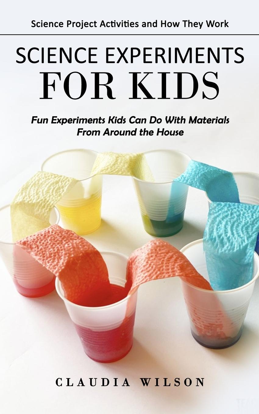 Kniha Science Experiments for Kids 