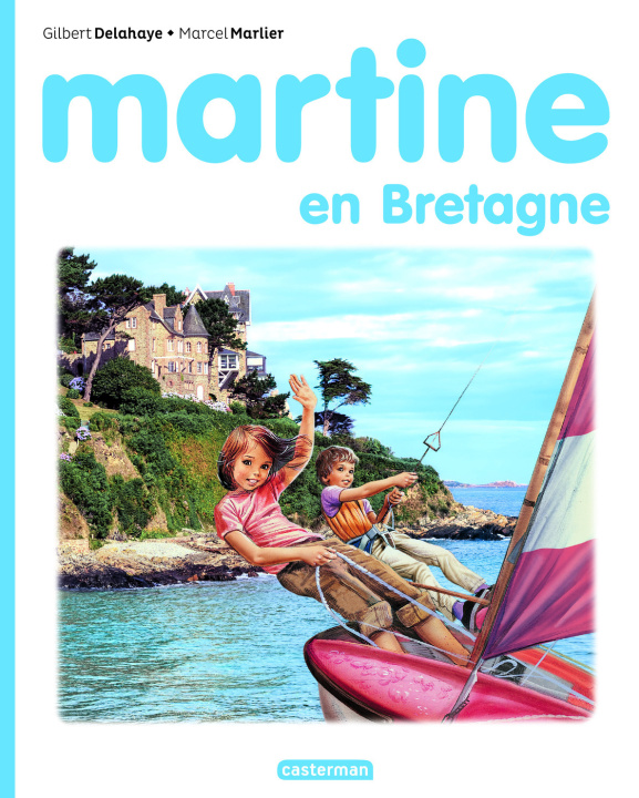 Книга Martine, les éditions spéciales - Martine en Bretagne GILBERT/MARCEL DELAHAYE/MARLIER