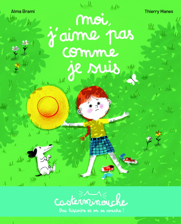 Knjiga Casterminouche - Moi j'aime pas comme je suis ALMA/THIERRY BRAMI/MANES