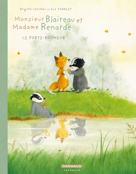 Könyv Monsieur Blaireau et Madame Renarde - Tome 7 - Le Porte-bonheur Luciani Brigitte