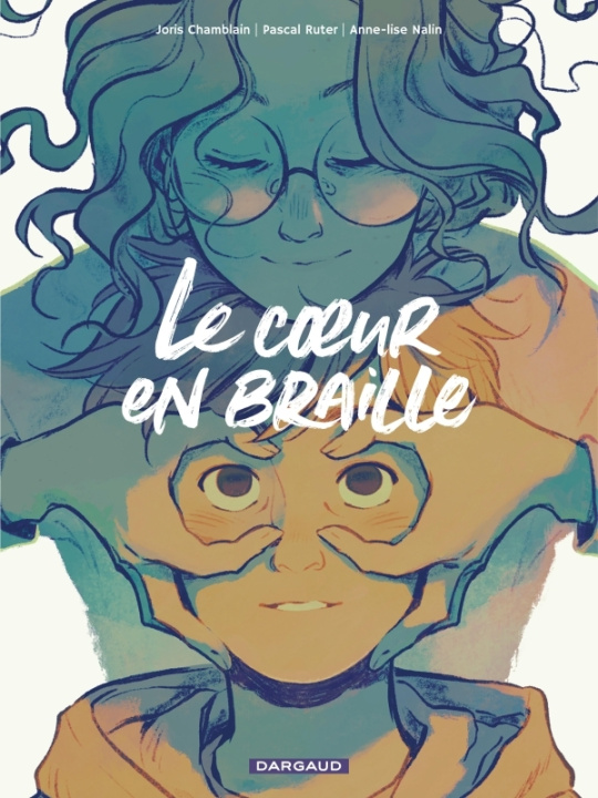 Kniha Le coeur en braille - tome 1 Chamblain Joris