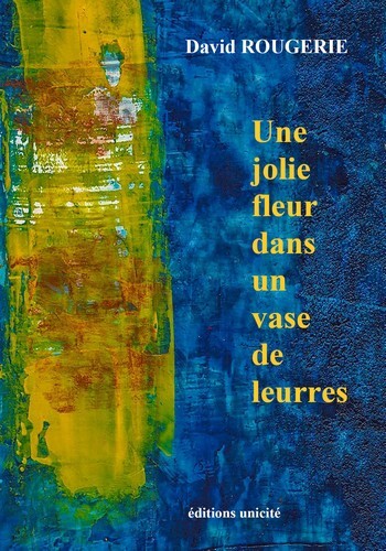 Knjiga Une jolie fleur dans un vase de leurres Rougerie