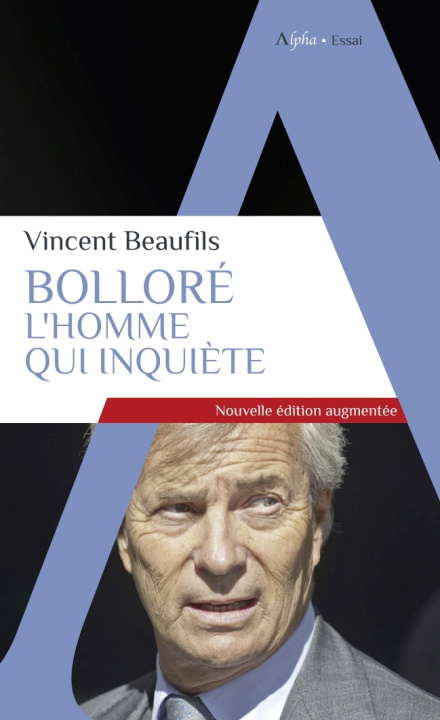 Könyv Bolloré, l'homme qui inquiète Beaufils