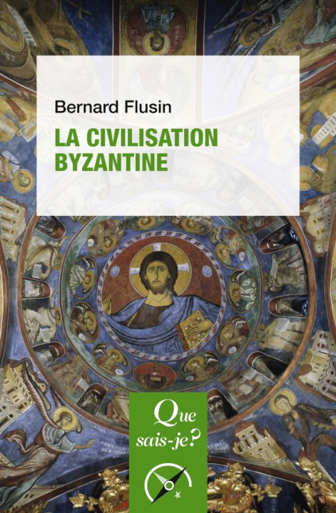 Carte La Civilisation byzantine Flusin