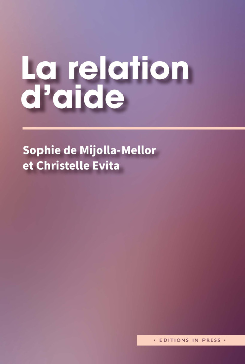 Knjiga LA RELATION D'AIDE De mijolla-mellor sophie / evita christelle