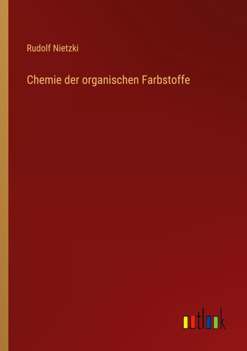 Kniha Chemie der organischen Farbstoffe 