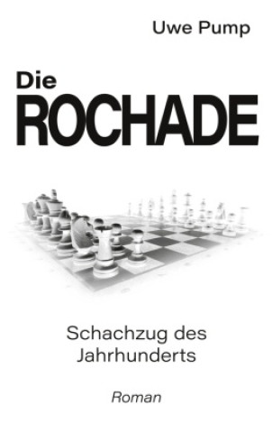 Knjiga Die Rochade Uwe Pump