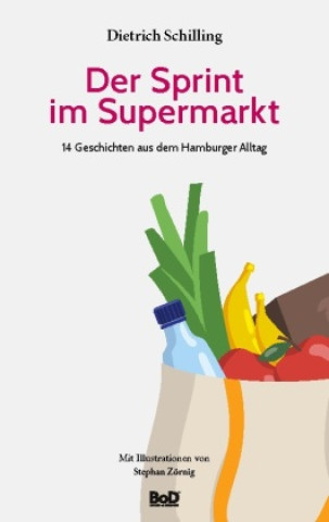 Knjiga Der Sprint im Supermarkt Dietrich Schilling
