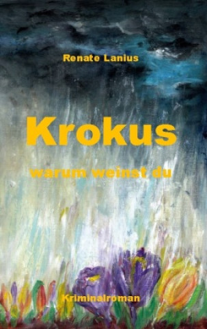 Boek Krokus warum weinst du Renate Lanius