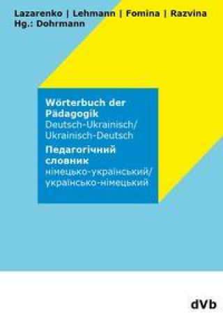 Kniha Wörterbuch der Pädagogik Ukrainisch - Deutsch Olesia Lazarenko