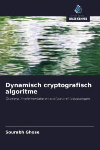 Knjiga Dynamisch cryptografisch algoritme Sourabh Ghose
