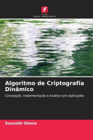 Knjiga Algoritmo de Criptografia Dinâmico Sourabh Ghose