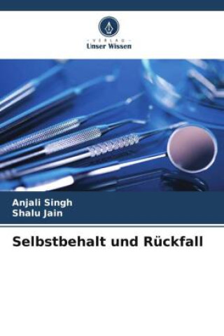 Buch Selbstbehalt und Rückfall Shalu Jain
