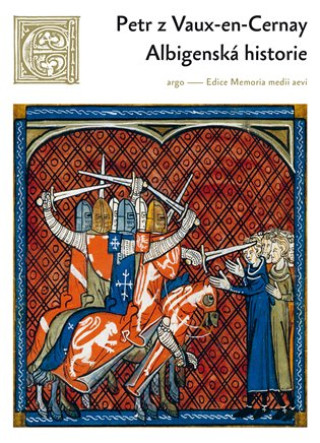 Book Albigenská historie Petr z Vaux-en-Cernay