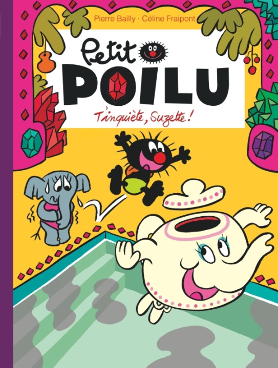 Könyv Petit Poilu - Tome 28 - T'inquiète Suzette ! Fraipont Céline