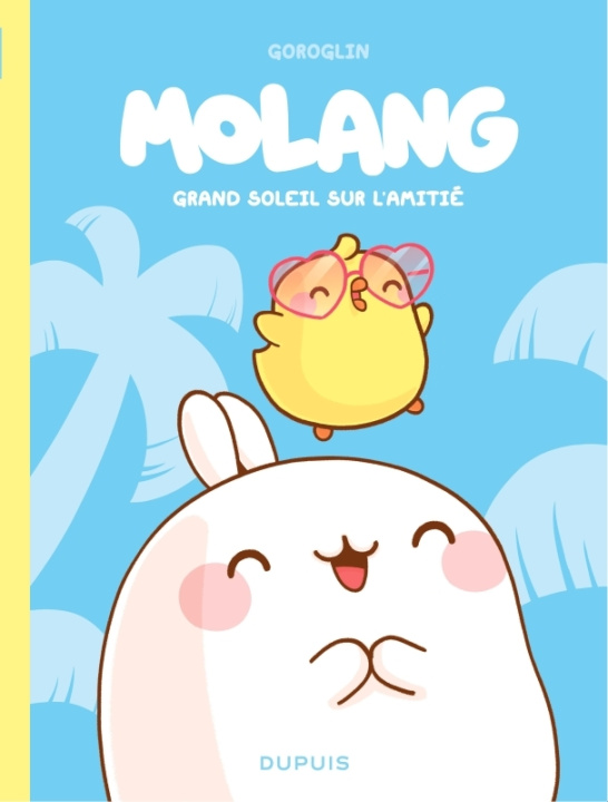 Книга Molang - Tome 2 - Grand soleil sur l amitié Goroglin