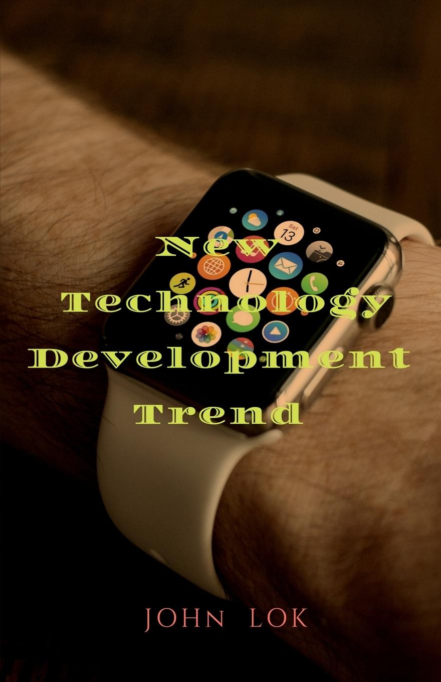 Knjiga New Technology Development Trend John Lok