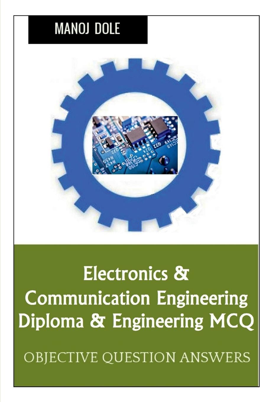 Kniha Electronics & Communication Engineering Diploma & Engineering MCQ Manoj Dole