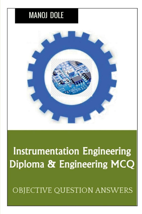 Knjiga Instrumentation Engineering Diploma & Engineering MCQ Manoj Dole