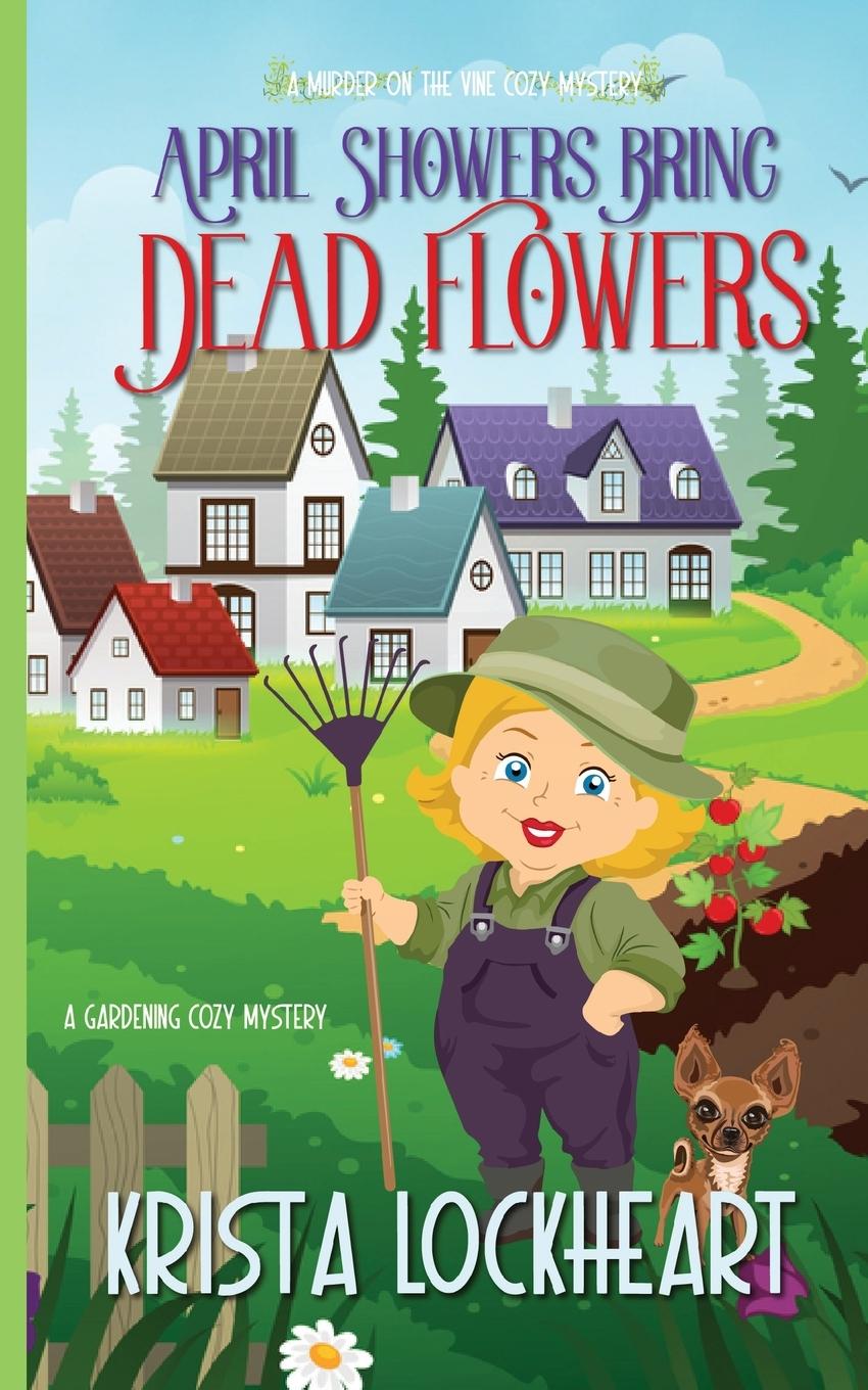 Kniha April Showers Bring Dead Flowers Krista Lockheart