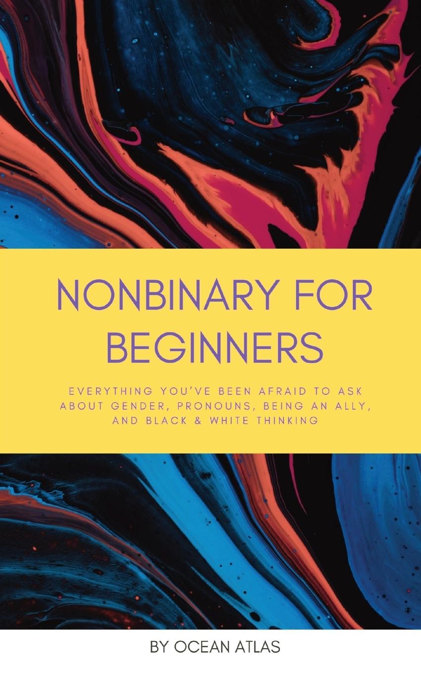 Knjiga Nonbinary For Beginners Ocean Atlas