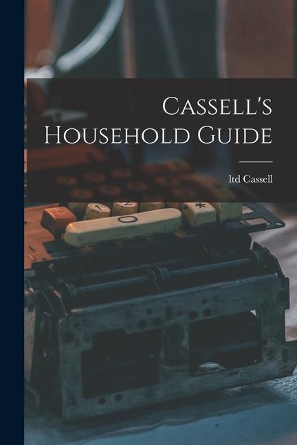 Knjiga Cassell's Household Guide Cassell ltd