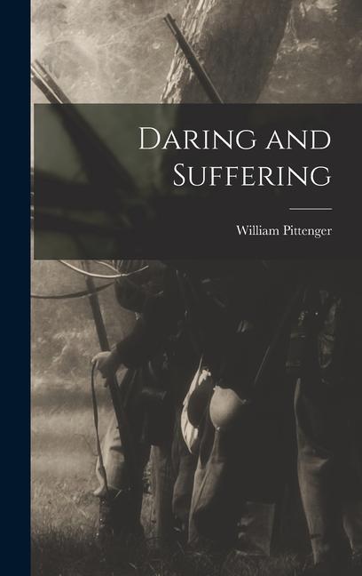 Knjiga Daring and Suffering William Pittenger