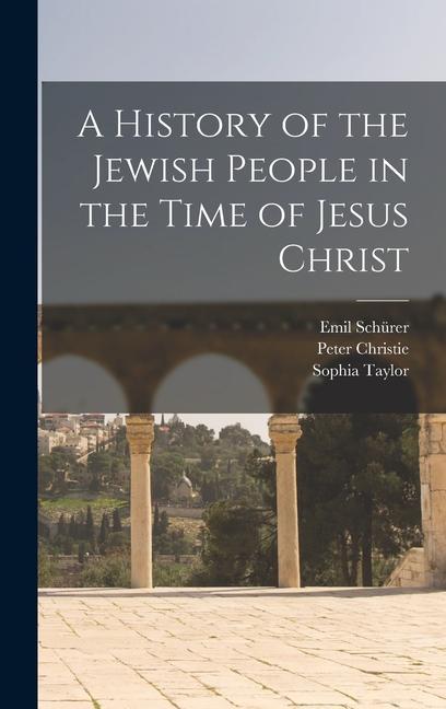 Kniha A History of the Jewish People in the Time of Jesus Christ John Macpherson