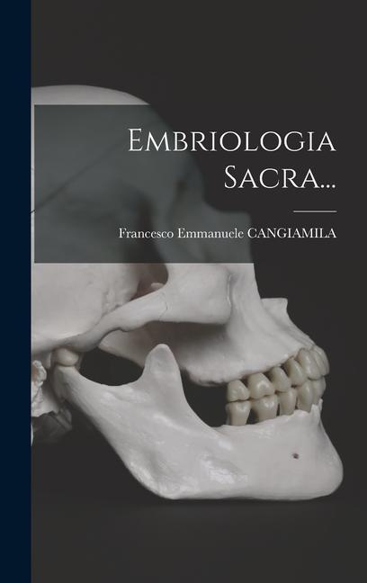 Könyv Embriologia Sacra... 
