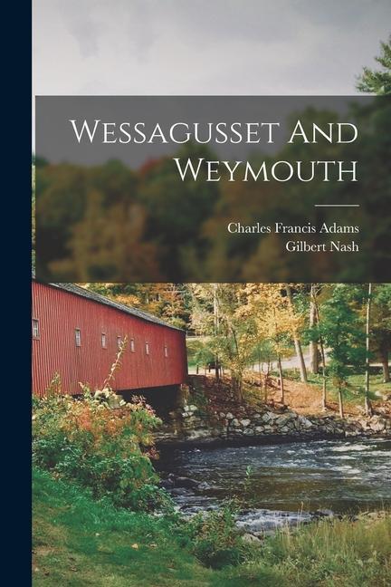 Knjiga Wessagusset And Weymouth Gilbert Nash