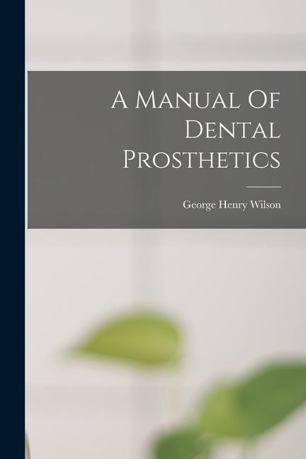 Book A Manual Of Dental Prosthetics 
