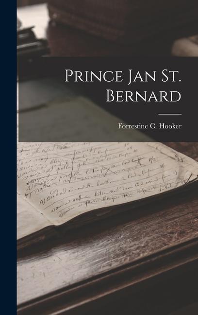 Buch Prince Jan St. Bernard Forrestine C. Hooker