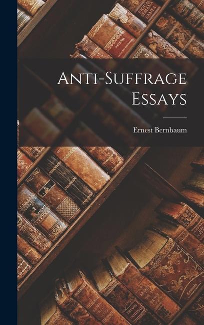 Boek Anti-Suffrage Essays Ernest Bernbaum