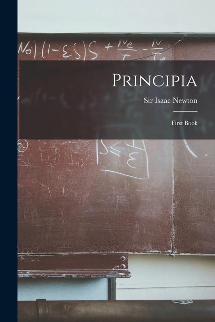 Knjiga Principia: First Book Sir Isaac Newton