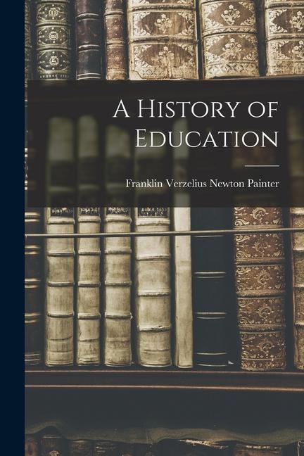 Книга A History of Education 