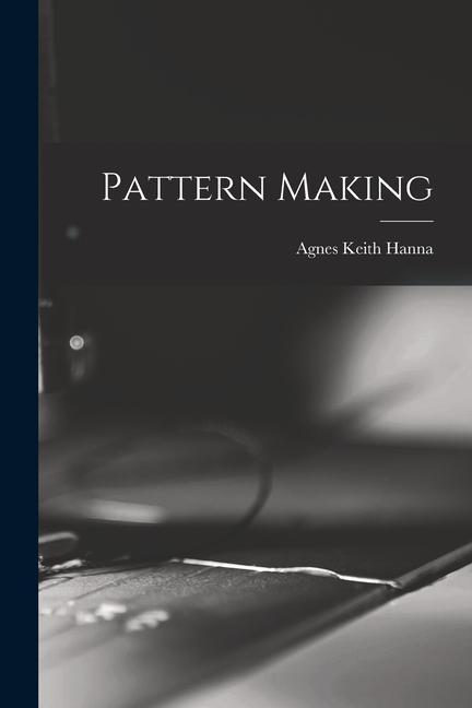 Kniha Pattern Making 