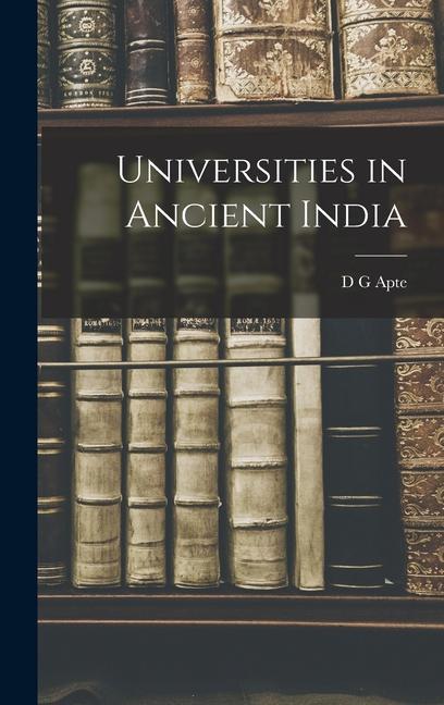 Knjiga Universities in Ancient India D G Apte