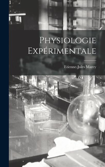 Book Physiologie Expérimentale Etienne-Jules Marey