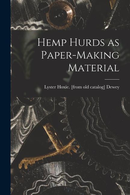 Könyv Hemp Hurds as Paper-making Material 