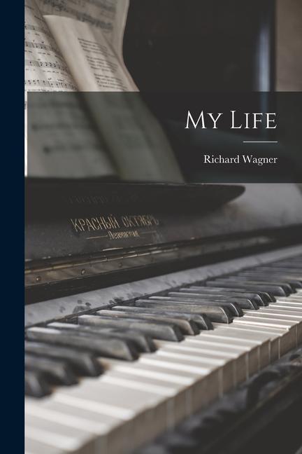 Knjiga My Life Richard Wagner
